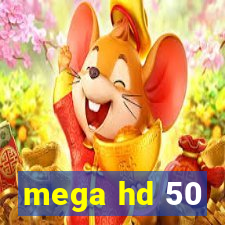 mega hd 50